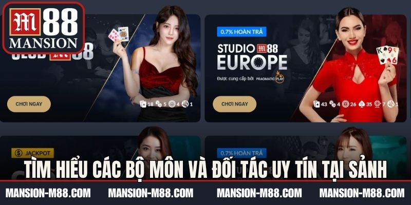 Tìm hiểu các bộ môn và đối tác uy tín tại sảnh