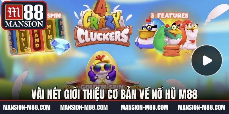 Vài nét giới thiệu cơ bản về nổ hũ M88